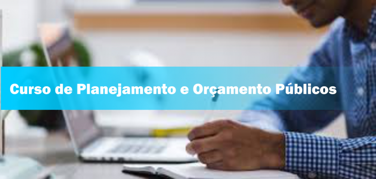 25º  Curso de Planejamento e Orçamento Públicos – Turma Confirmada!