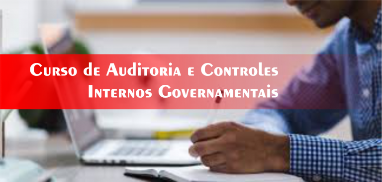 50º Curso de Auditoria e Controles Internos Governamentais – Turma Confirmada!