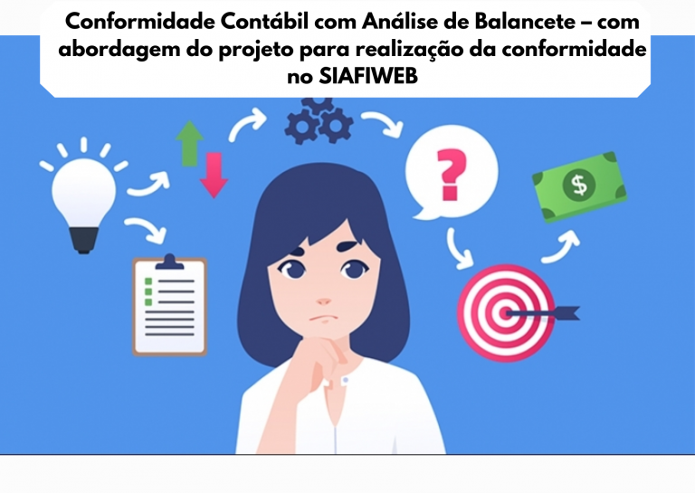 1º Curso Conformidade Contábil com Análise de Balancete – com abordagem do projeto para realização da conformidade no SIAFIWEB – Ao Vivo e Online – Turma Confirmada!