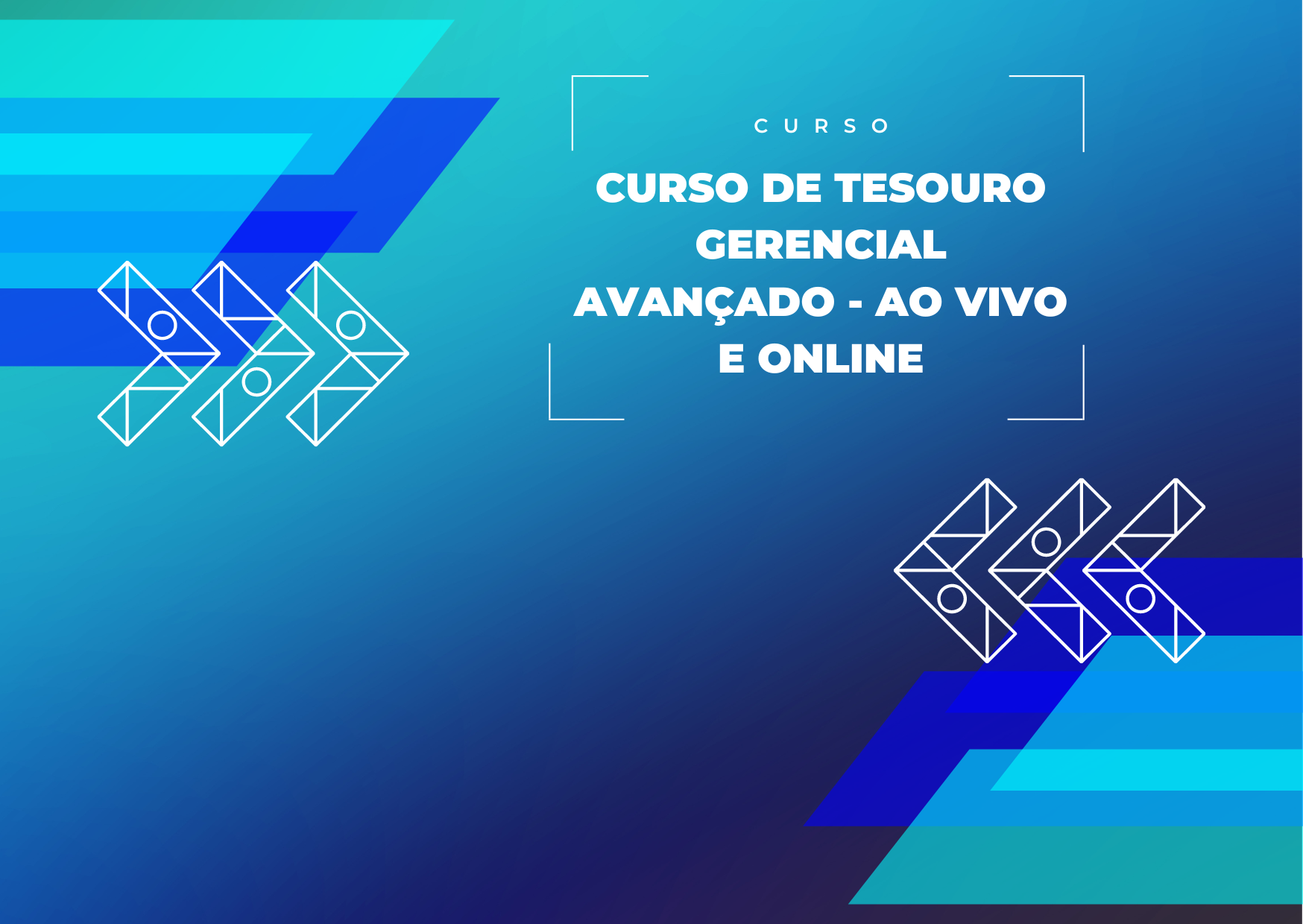 Curso de Tesouro Gerencial Avançado - Ao Vivo e Online