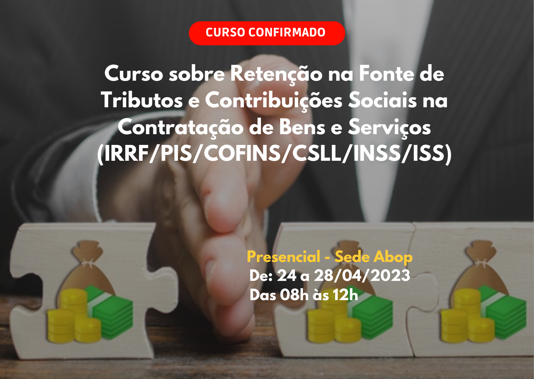 Retenção na Fonte de Tributos e Contribuições Sociais na Contratação de Bens e Serviços (IRRF/PIS/COFINS/CSLL/INSS/ISS)