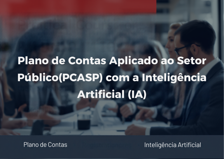 1º Curso sobre Plano de Contas Aplicado ao Setor Público(PCASP) com a Inteligência Artificial (IA)